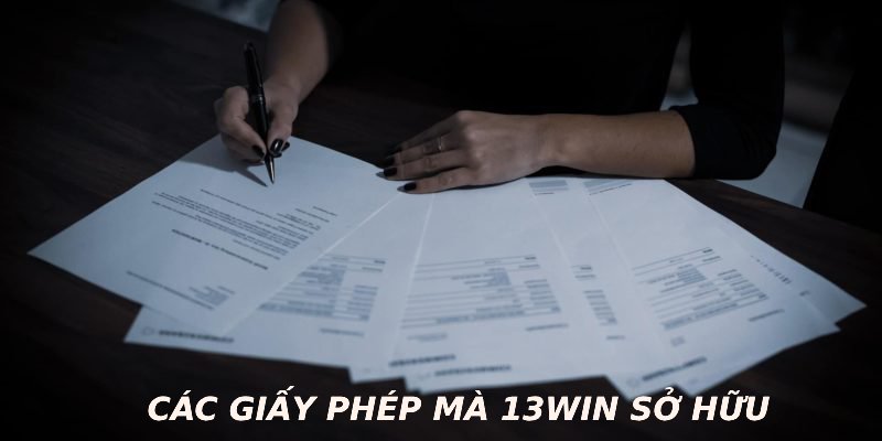 Các giấy phép mà 13WIN sở hữu