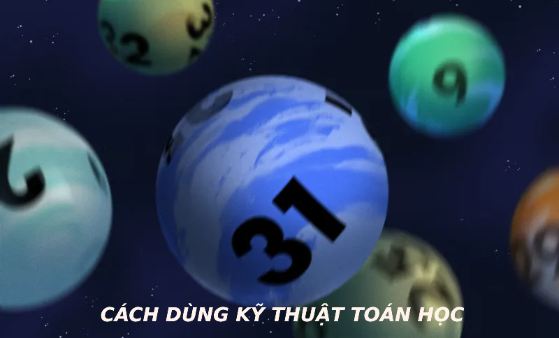 Cách dùng kỹ thuật toán học