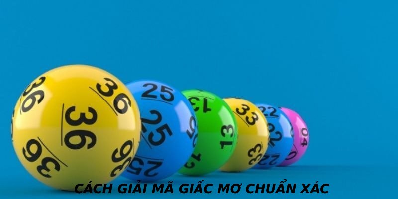 Cách giải mã giấc mơ chuẩn xác