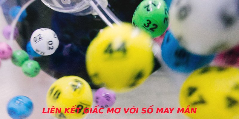 Liên kết giấc mơ với số may mắn