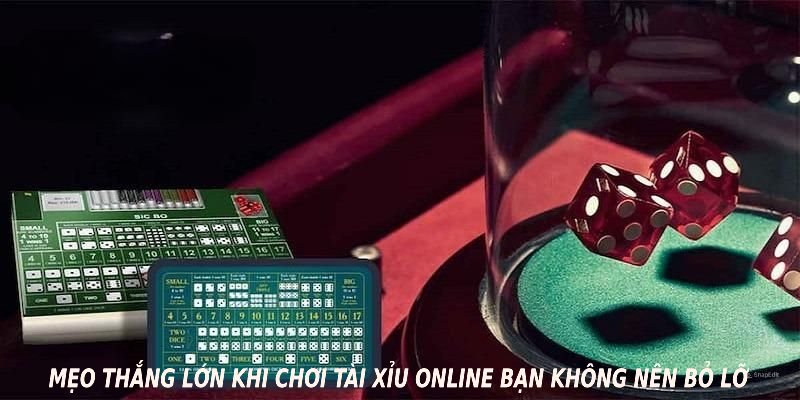 Mẹo thắng lớn khi chơi tài xỉu online bạn không nên bỏ lỡ