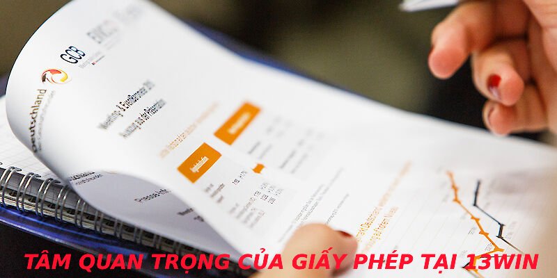 Tầm quan trọng của giấy phép tại 13WIN